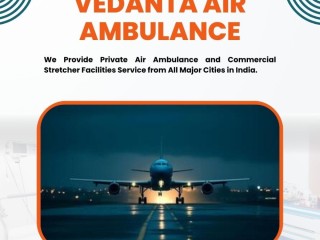 urgent-air-ambulance-patna-offered-by-vedanta-at-a-low-cost