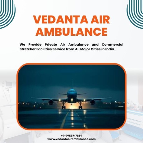 urgent-air-ambulance-patna-offered-by-vedanta-at-a-low-cost-big-0